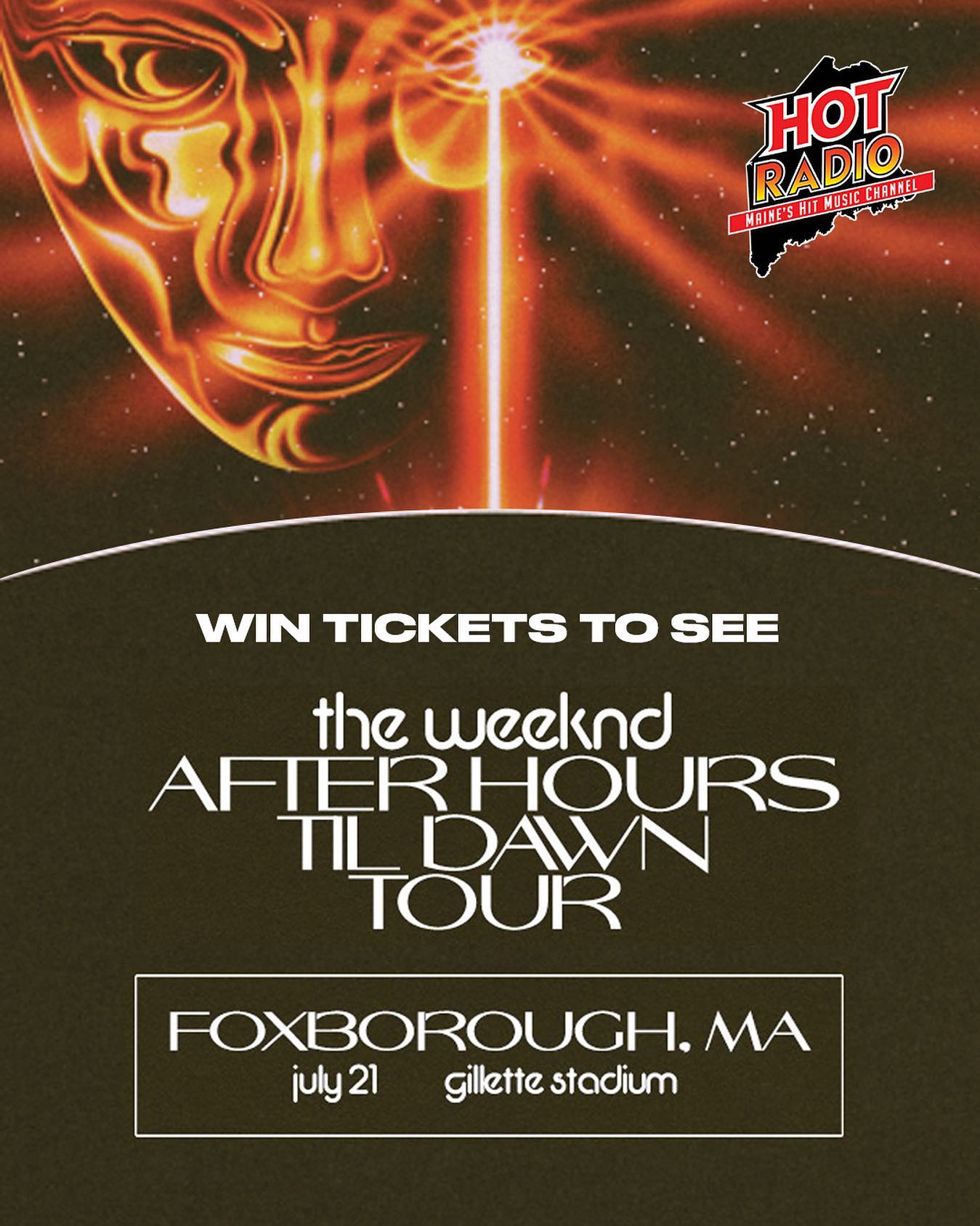 Itâ€™s THE WEEKND all week long ðŸš¨ Listen to Hot Radio Maine at 7am, 8am, and 5pm this week for your chance to win tickets to the After Hours Til Dawn Tour ðŸ”¥