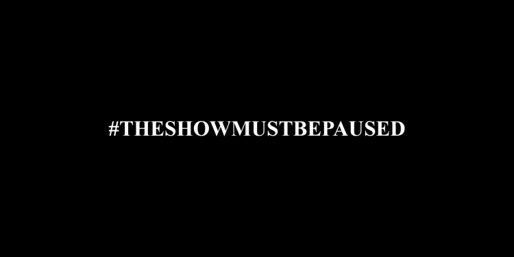 (Get Involved) The Show Must Be Paused