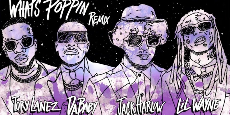 (Listen) WHATS POPPIN (Remix) – Jack Harlow ft. DaBaby, Tory Lanez & Lil Wayne