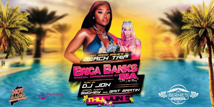(Tickets) Hot Radio Maine’s Beach Trip w/ Erica Banks