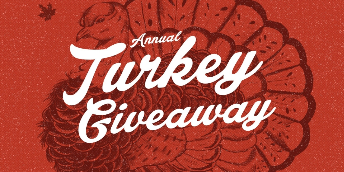 (EVENT) FREE TURKEYS FOR THANKSGIVING