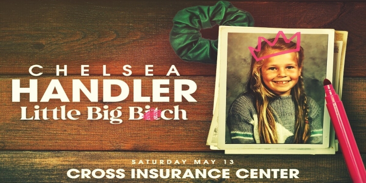 Chelsea Handler – Cross Insurance Center