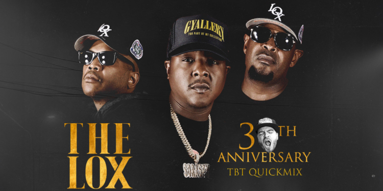 Ryan Deelon’s The LOX 30th Anniversary TBT Quick Mix