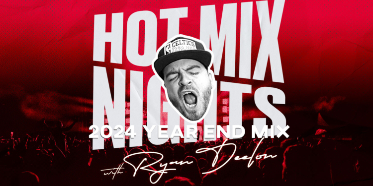 Ryan Deelon Hot Mix Nights 2024 Year End Mix