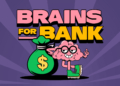 Win Money By Playing BRAINS FOR BANK