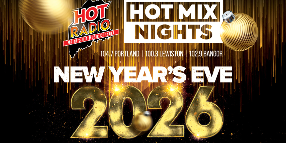 Hot Radio Maine Presents Hot Mix Nights New Year’s Eve