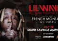 See Lil Wayne & French Montana in Bangor